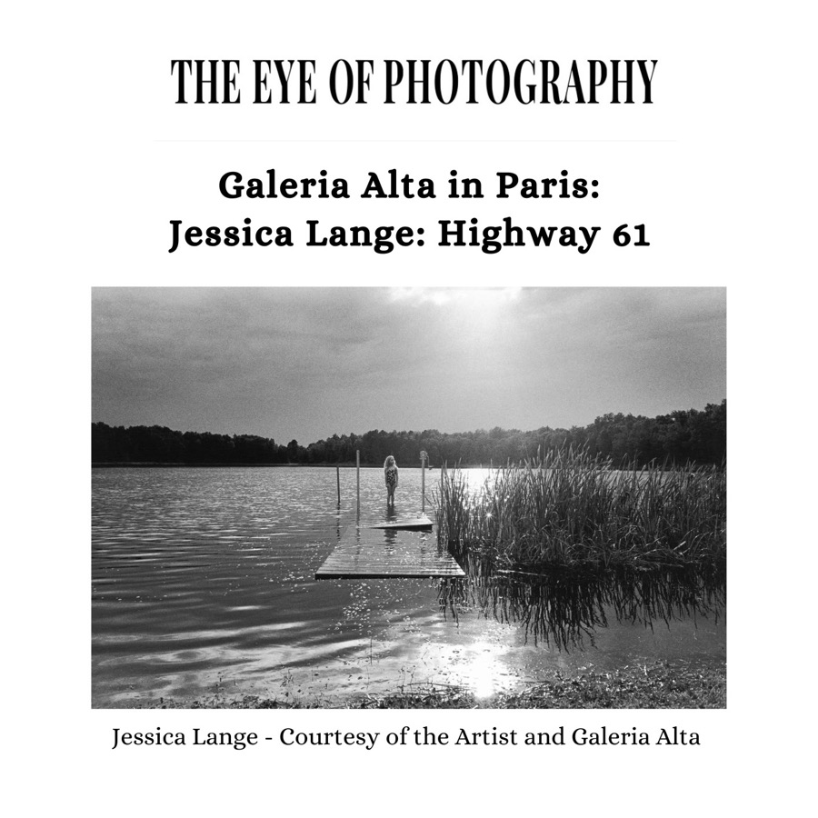 Galeria Alta in Paris: Jessica Lange: Highway 61